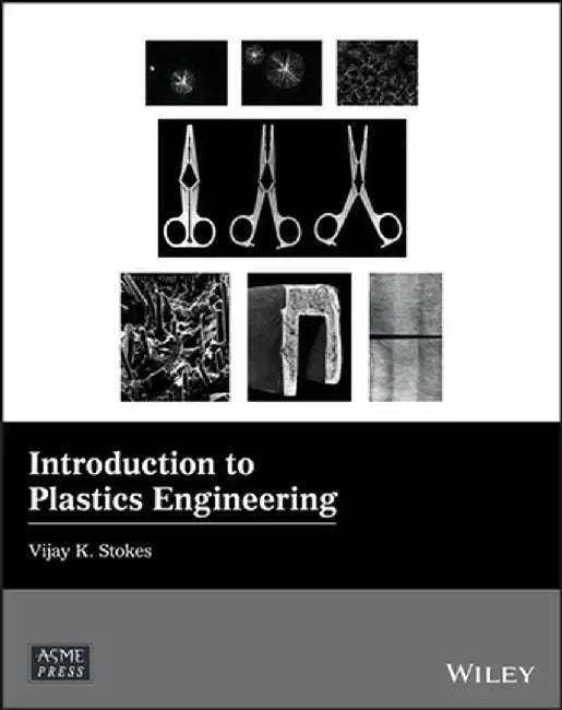 Introduction to Plastics Engineering by Vijay K. Stokes