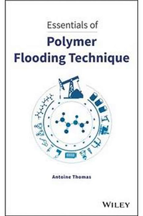 Essentials Of Polymer Flooding Technique