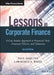 Lessons in Corporate Finance: A Case Studies Approach to Financial Tools, Financial Policies, and Valuation by Paul Asquith