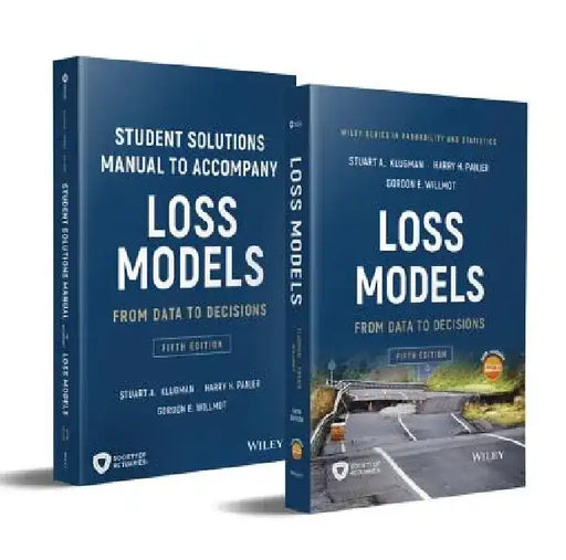 Loss Models: From Data to Decisions, Fifth Edition Book + Solutions Manual Set by Stuart a. Klugman