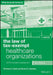 The Law of Tax-Exempt Healthcare Organizations 2019 Supplement, + Website by Thomas K. Hyatt
