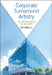 Corporate Turnaround Artistry: Fix Any Business in 100 Days by Jeff Sands