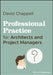 Professional Practice for Architects and Project Managers by David Chappell