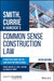 Smith, Currie & Hancock's Common Sense Construction Law: A Practical Guide for the Construction Professional by John M. Mastin