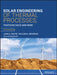 Solar Engineering of Thermal Processes by John A. Duffie