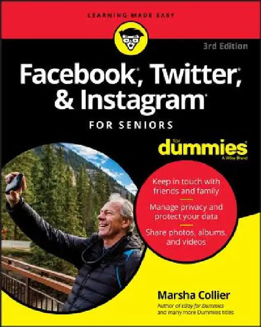 Facebook, Twitter, & Instagram for Seniors for Dummies by Marsha Collier