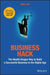 Business Hack: The Wealth Dragon Way to Build a Successful Business in the Digital Age by John Lee