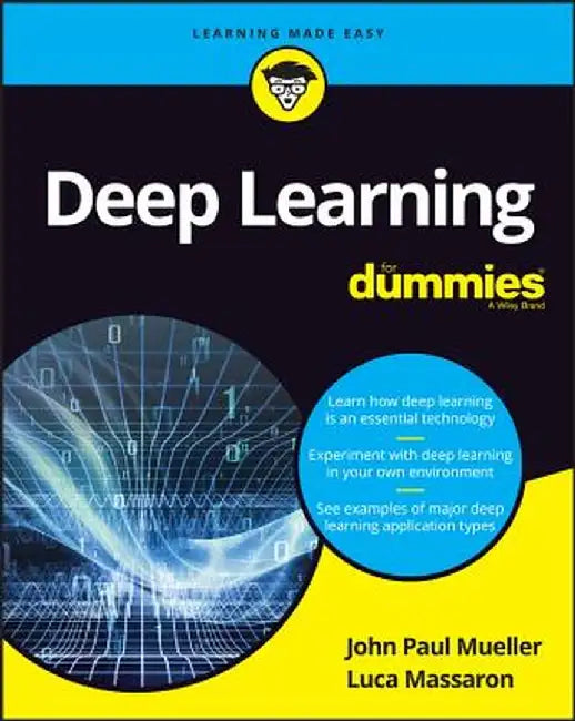 Deep Learning for Dummies by John Paul Mueller