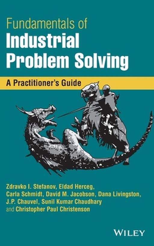 Fundamentals of Industrial Problem Solving: A Practitioner's Guide by Zdravko I. Stefanov