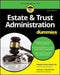 Estate & Trust Administration for Dummies by Margaret A. Munro