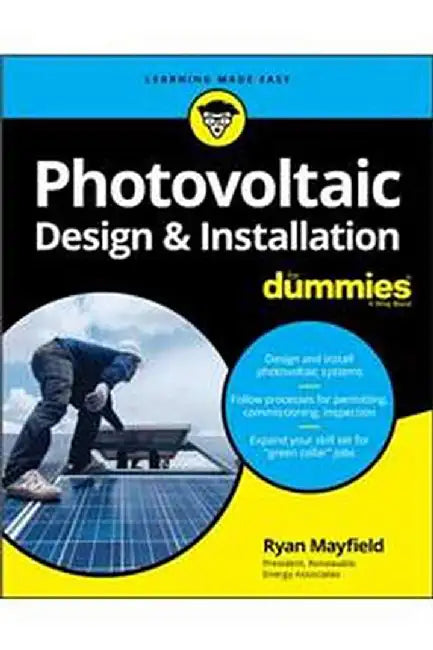 Photovoltaic Design & Installation For Dummies by Mayfield