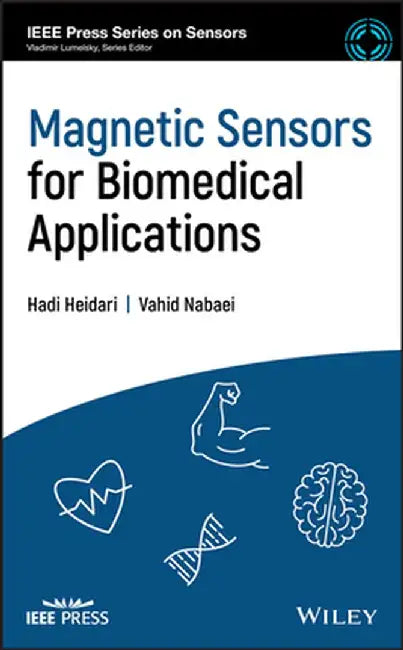 Magnetic Sensors for Biomedical Applications by Hadi Heidari