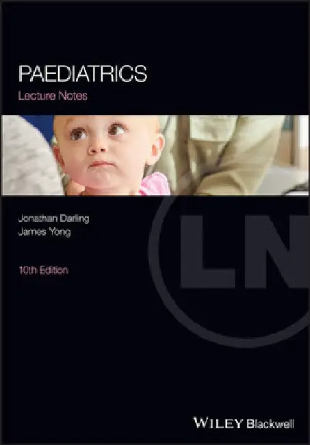 Paediatrics Lecture Notes by Jonathan C. Darling