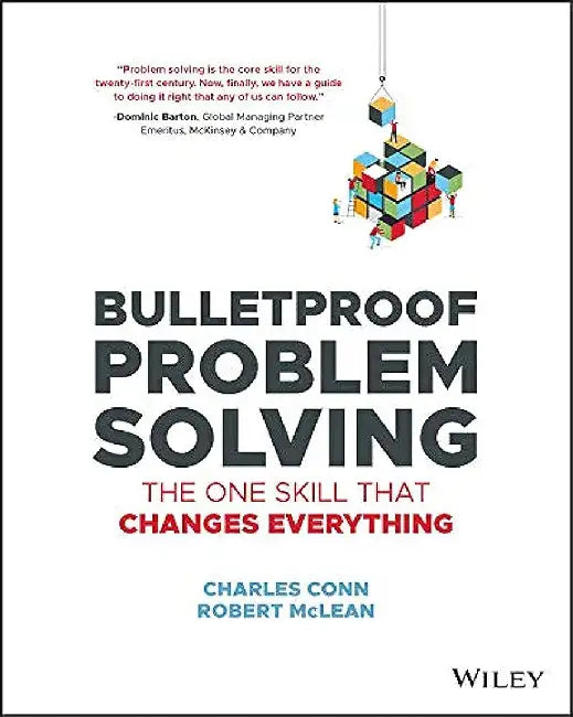Bulletproof Problem Solving by Conn, Charles