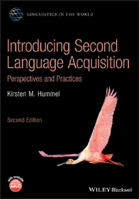Introducing Second Language Acquisition: Perspectives and Practices by Kirsten M. Hummel