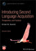 Introducing Second Language Acquisition: Perspectives and Practices by Kirsten M. Hummel