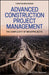 Advanced Construction Management: The Complexity of Megaprojects by Christian Brockmann