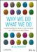 Why We Do What We Do: Understanding Our Brain to Get the Best Out of Ourselves and Others by Helena Boschi