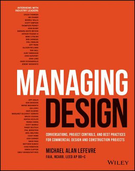 Managing Design: Conversations, Project Controls and Best Practices for Commercial Design and Construction Projects by Michael Lefevre
