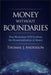 Money Without Boundaries: How Blockchain Will Create a New Global Currency by Thomas J. Anderson