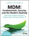 MDM: Fundamentals, Security and the Modern Desktop:: Using Intune, Autopilot and Azure to Manage, Deploy and Secure Windows 10 by Jeremy Moskowitz