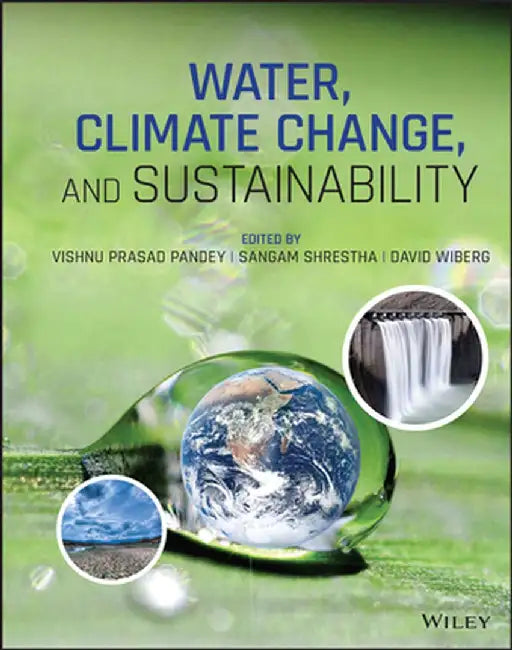 Water, Climate Change, and Sustainability by Vishnu Prasad Pandey