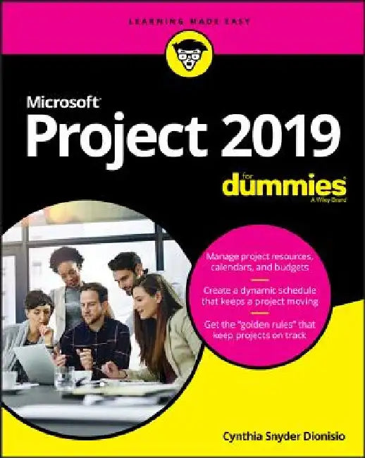 Microsoft Project 2019 for Dummies by Cynthia Dianisio