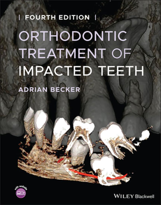 Orthodontic Treatment Of Impacted Teeth 4Th Edition by BECKER
