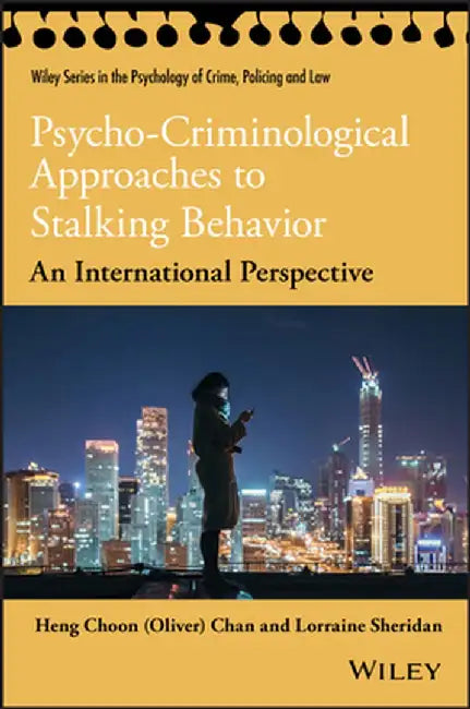 Stalking: An International Perspective by Oliver Chan