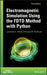 Electromagnetic Simulation Using the Fdtd Method with Python by Dennis M. Sullivan