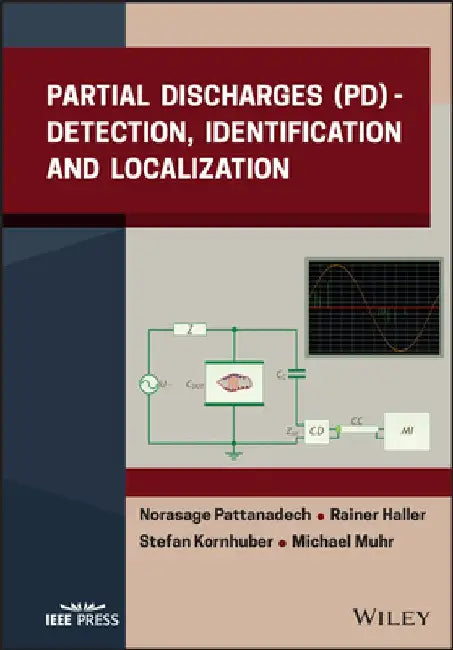 Partial Discharges (Pd): Detection, Identification and Localization by Rainer Haller