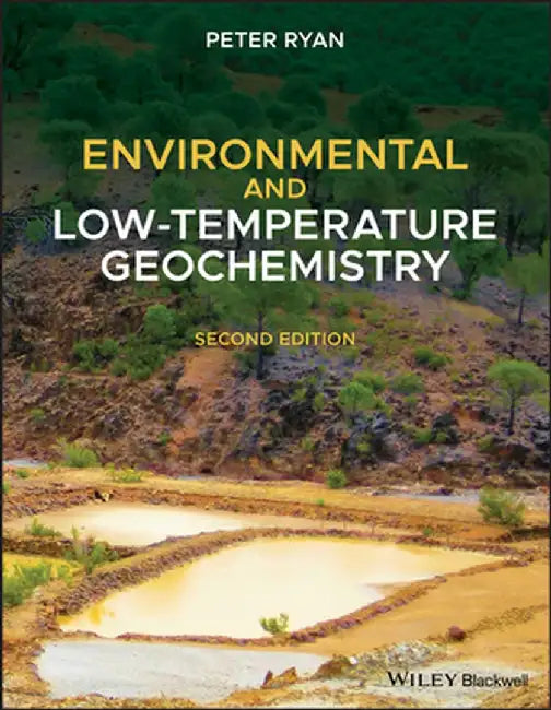 Environmental And Low Temperature Geochemistry 2Nd Edition by RYAN