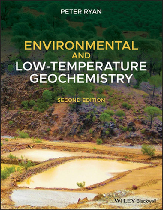Environmental And Low Temperature Geochemistry 2Nd Edition by RYAN