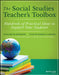 The Social Studies Teacher's Toolbox: Hundreds of Practical Ideas to Support Your Students by Elisabeth Johnson