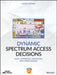 Dynamic Spectrum Access Decisions: Local, Distributed, Centralized and Hybrid Designs by George F. Elmasry