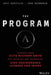 The Program: Lessons from Military Special Operations for Creating and Sustaining High Performing Leaders and Teams by Eric Kapitulik