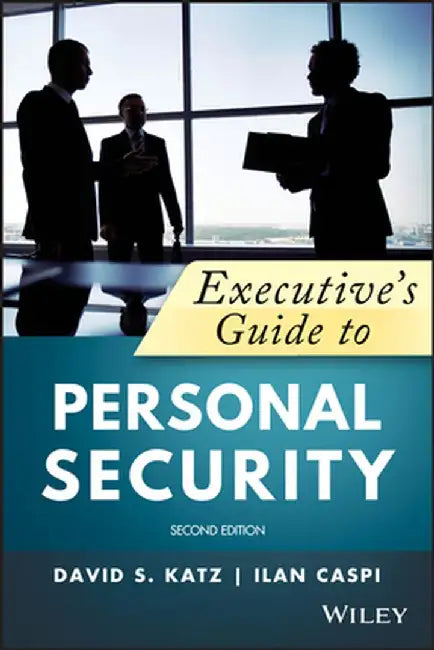 Executive's Guide to Personal Security by David S. Katz