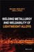 Welding Metallurgy and Weldability of Lightweight Alloys by William A. Baeslack