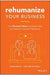 Rehumanize Your Business: How Personal Videos Accelerate Sales And Improve Customer Experience by Beute