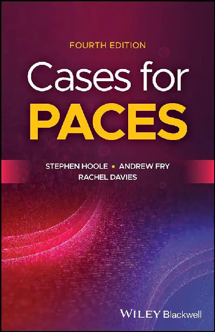 Cases for PACES by Stephen (Royal Papworth Hospital, Cambridge, UK) Hoole