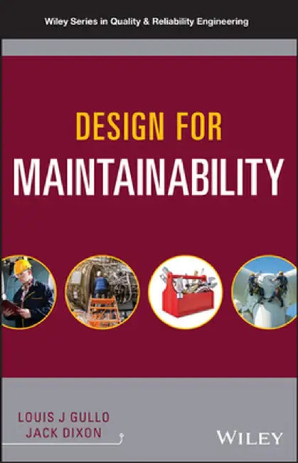 Design for Maintainability by Louis J. Gullo