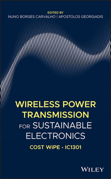 Wireless Power Transmission for Sustainable Electronics: Cost Wipe - Ic1301 by Nuno Borges Carvalho