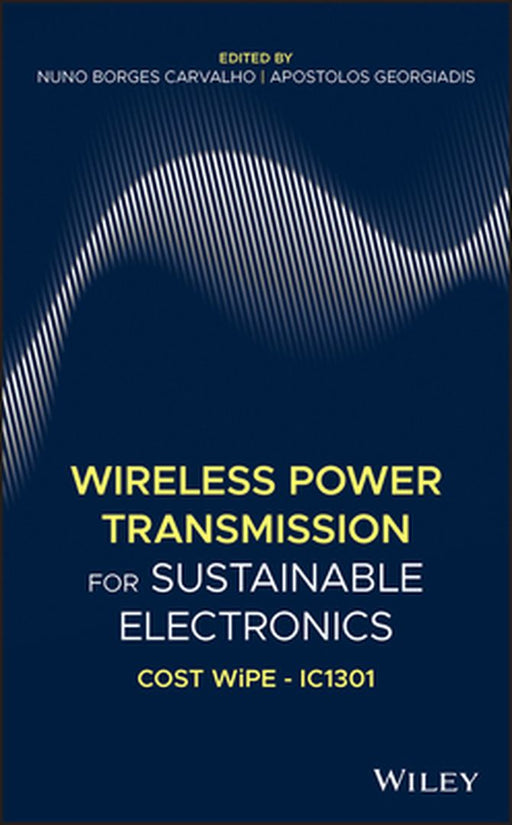 Wireless Power Transmission for Sustainable Electronics: Cost Wipe - Ic1301 by Nuno Borges Carvalho