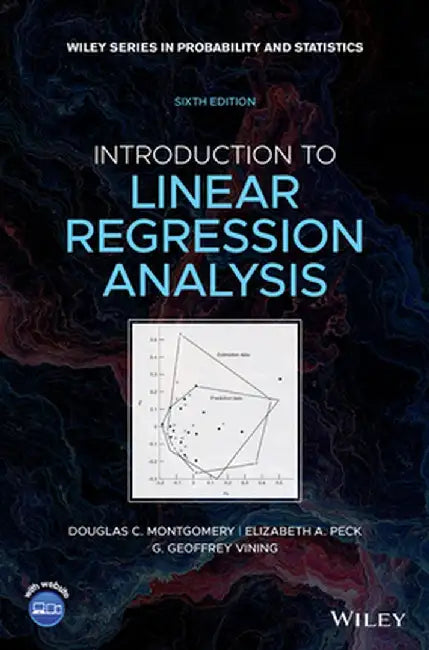 Introduction to Linear Regression Analysis by Douglas C. Montgomery
