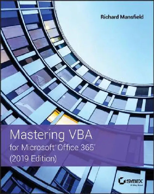 Mastering VBA for Microsoft Office 365 by Richard Mansfield