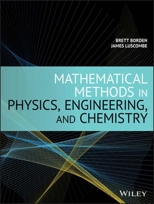 Mathematical Methods in Physics by Brett Borden