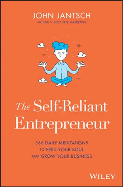 The Self-Reliant Entrepreneur by J. Jantsch