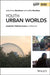 Youth Urban Worlds: Aesthetic Political Action in Montreal by Julie-Anne Boudreau