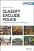 Classify, Exclude, Police: Urban Lives in South Africa and Nigeria by Laurent Fourchard