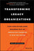 Transforming Legacy Organizations: Turn Your Established Business Into an Innovation Champion to Win the Future by Kris Oestergaard